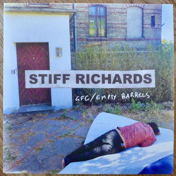 Stiff Richards  - GFC / Empty Barrels