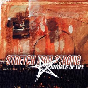 Stretch Arm Strong - Rituals Of Life
