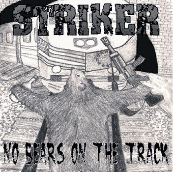 Striker  - No Bears On The Track