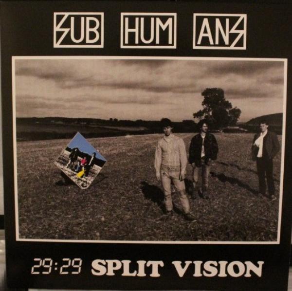 Subhumans - 29:29 Split Vision