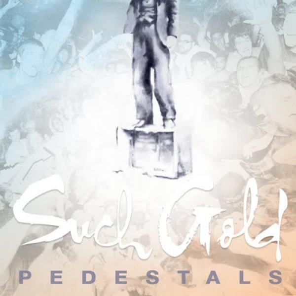 Such Gold - Pedestals
