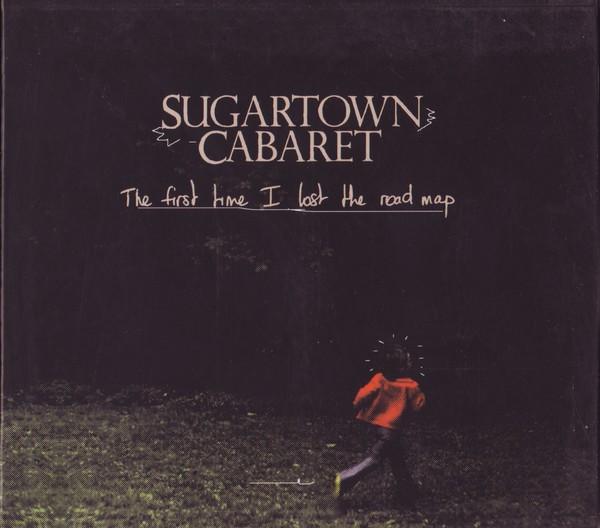 Sugartown Cabaret - The First Time I Lost The Road Map