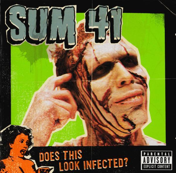 Sum 41 - Does This Look Infected?
