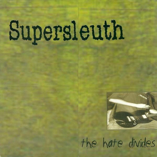 Supersleuth - The Hate Divides