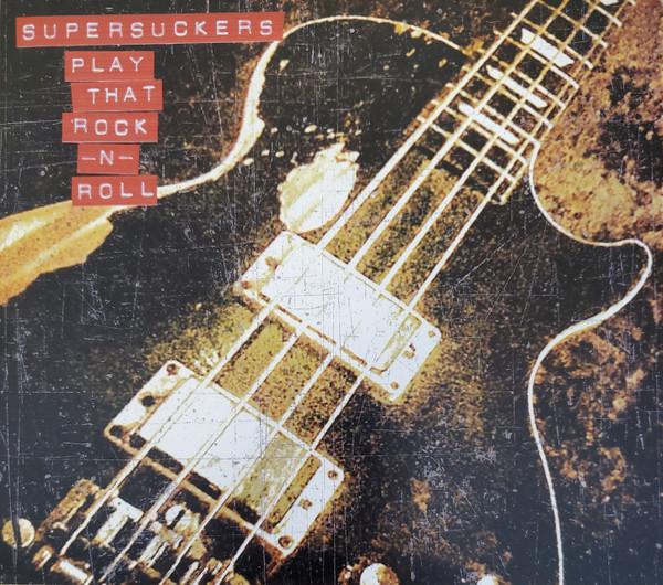 Supersuckers - Play That Rock -N- Roll