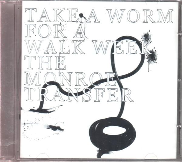 Take A Worm For A Walk Week - The Monroe Transfer