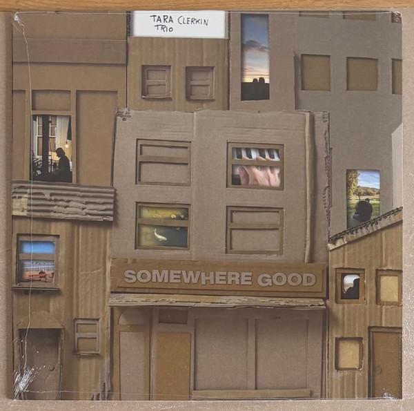 Tara Clerkin Trio - Somewhere Good