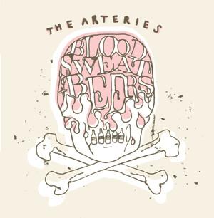 The Arteries - Blood, Sweat And Beers