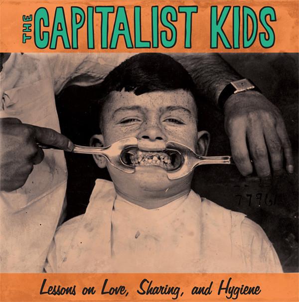 The Capitalist Kids - Lessons On Love, Sharing, And Hygiene