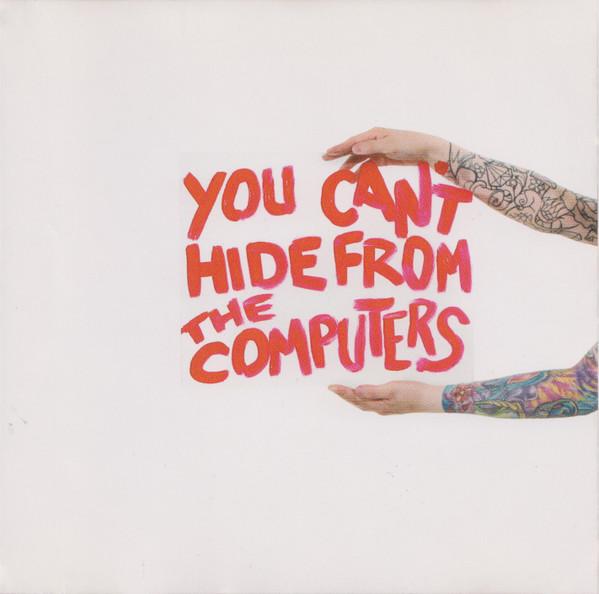 The Computers - You Can't Hide From The Computers