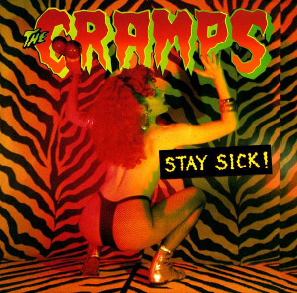The Cramps - Stay Sick!