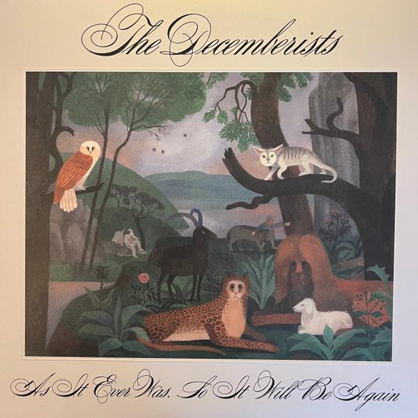 The Decemberists - As It Ever Was, So It Will Be Again