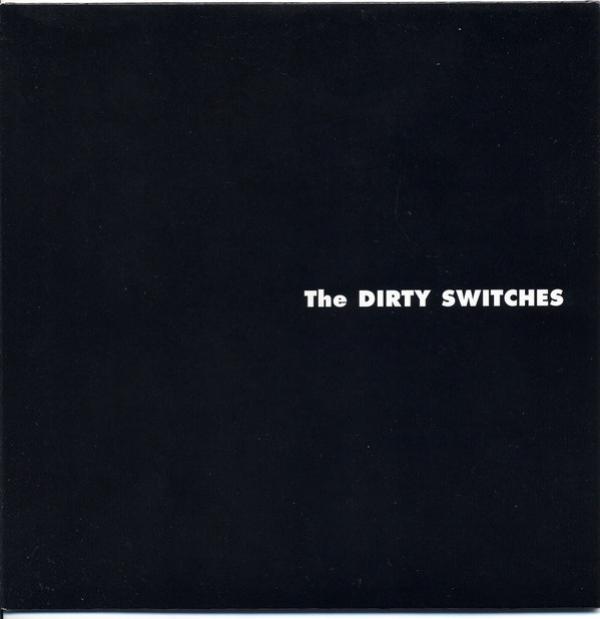 The Dirty Switches - That's Right