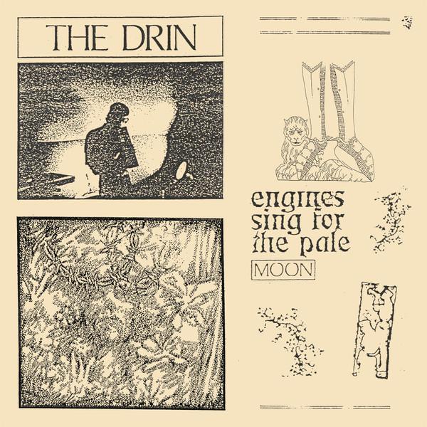 The Drin - Engines Sing For The Pale Moon