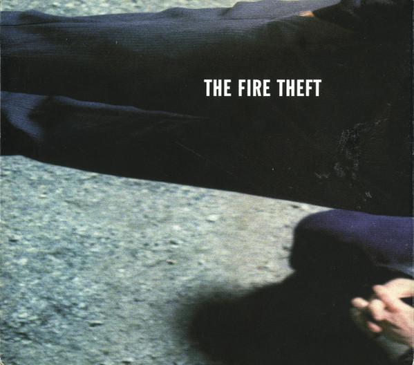 The Fire Theft - The Fire Theft
