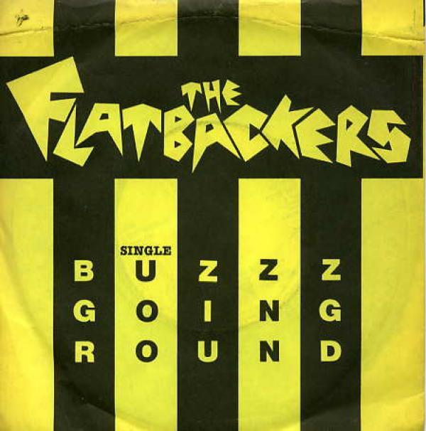 The Flatbackers - Buzzz Going Round
