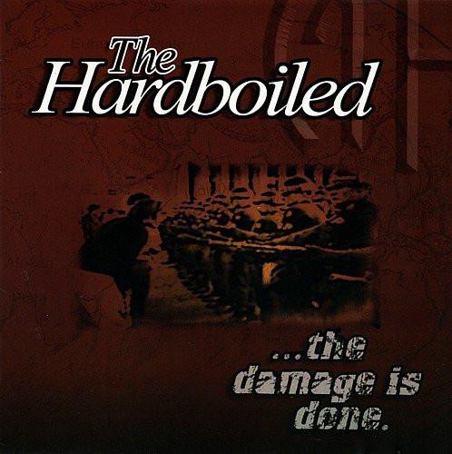 The Hardboiled - ...The Damage Is Done