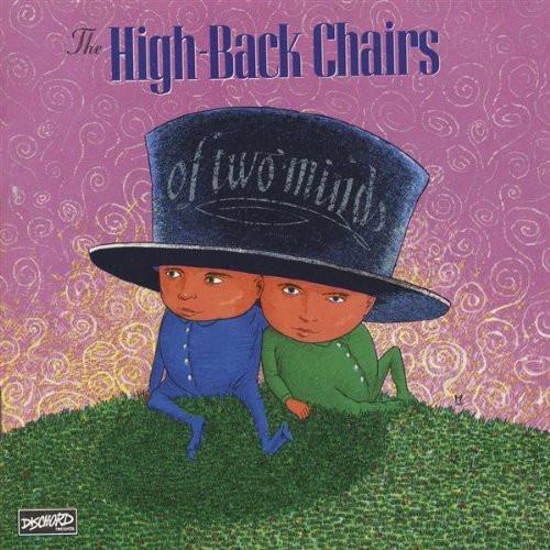 The High-Back Chairs - Of Two Minds