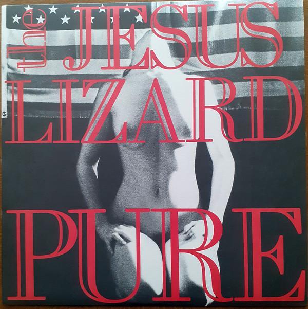 The Jesus Lizard - Pure
