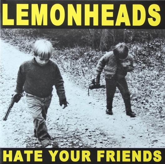The Lemonheads - Hate Your Friends