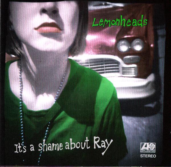 The Lemonheads - It's A Shame About Ray