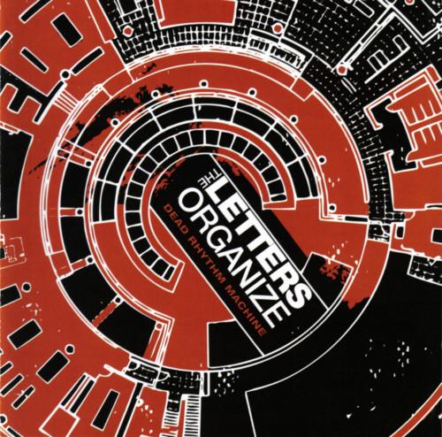 The Letters Organize - Dead Rhythm Machine