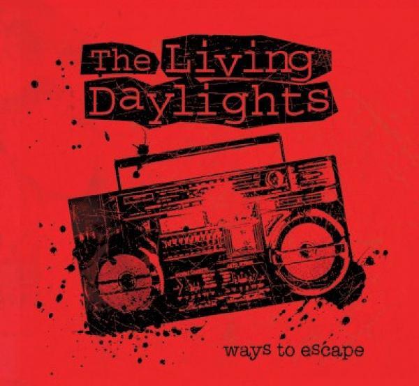 The Living Daylights  - Ways To Escape