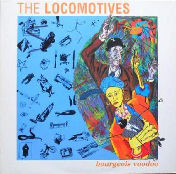 The Locomotives - Bourgeois Voodoo