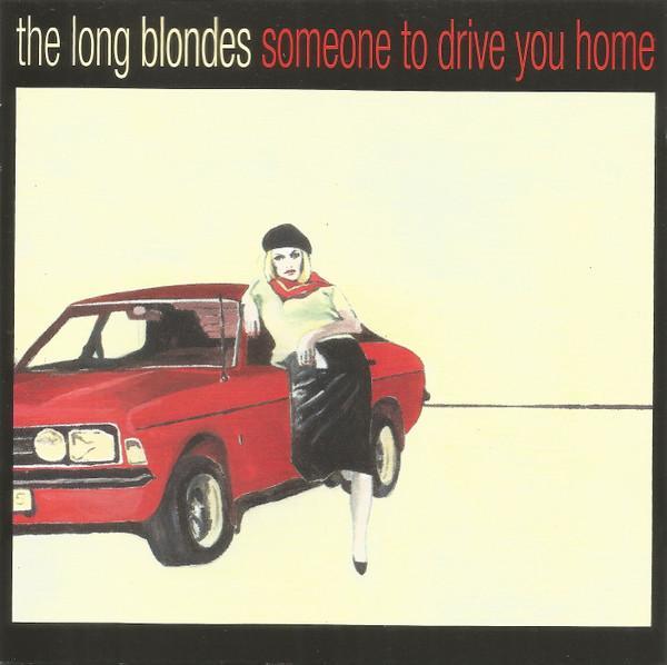 The Long Blondes - Someone To Drive You Home