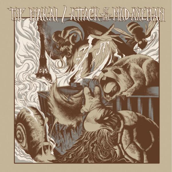 The Makai, Attack Of The Mad Axeman - The Makai / Attack Of The Mad Axeman