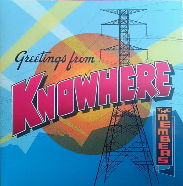 The Members - Greetings From Knowhere