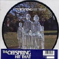 The Offspring - Hit That