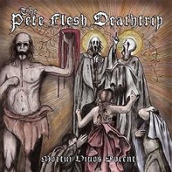 The Pete Flesh Deathtrip - Mortui Vivos Docent