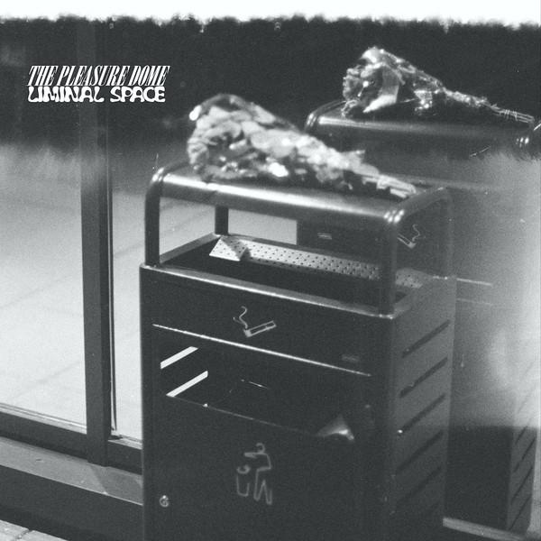 The Pleasure Dome  - Liminal Space