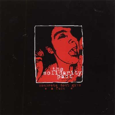 The Solidarity Pact - Concrete Don't Give A Fuck