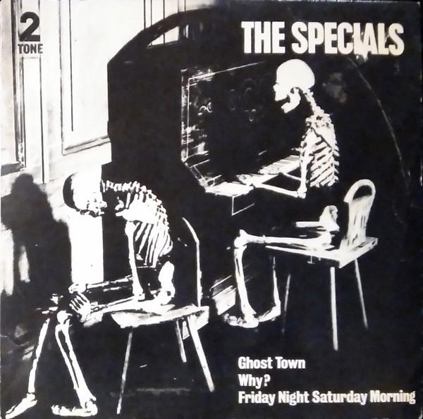 The Specials - Ghost Town / Why? / Friday Night Saturday Morning