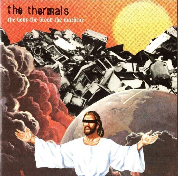 The Thermals - The Body The Blood The Machine