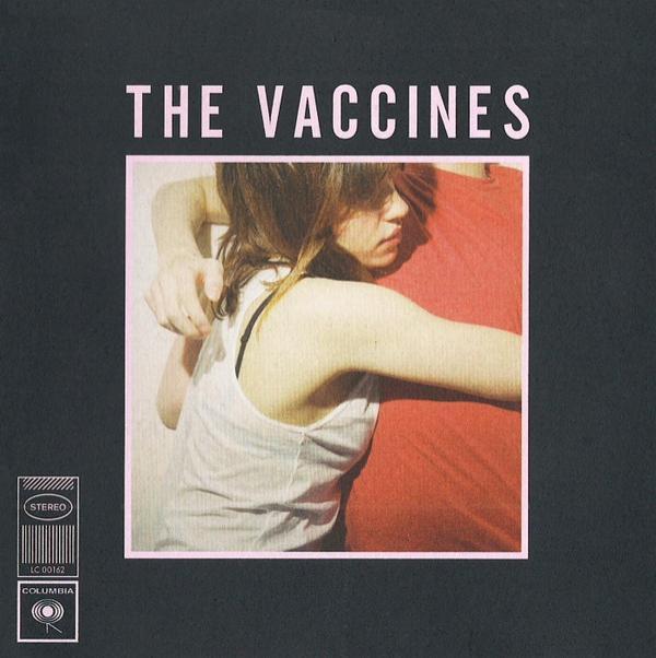 The Vaccines - What Did You Expect From The Vaccines?