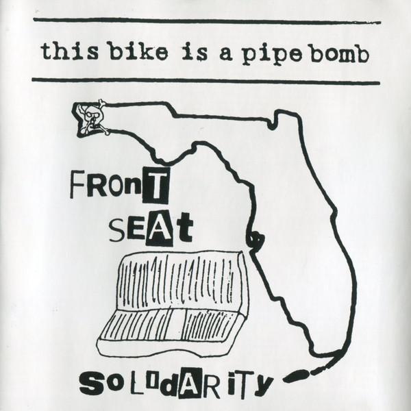 This Bike Is A Pipe Bomb - Front Seat Solidarity