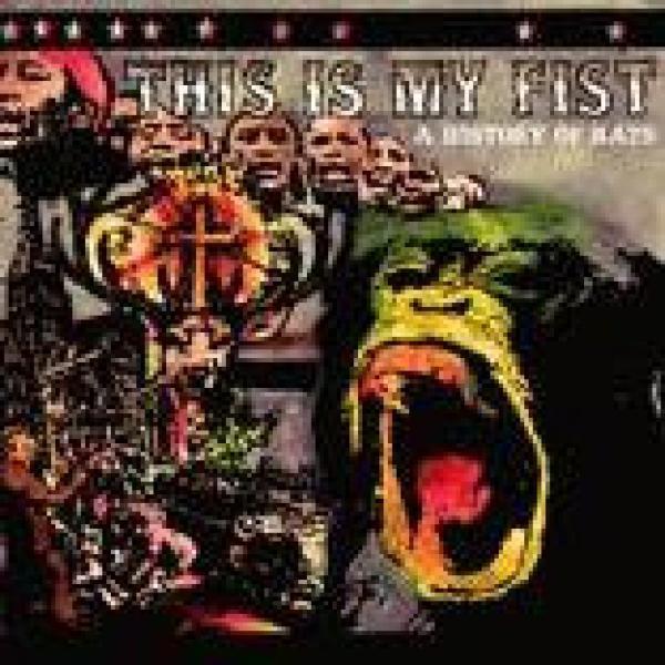 This Is My Fist - A History Of Rats