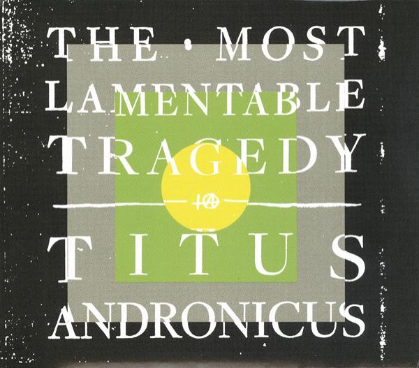 Titus Andronicus - The Most Lamentable Tragedy