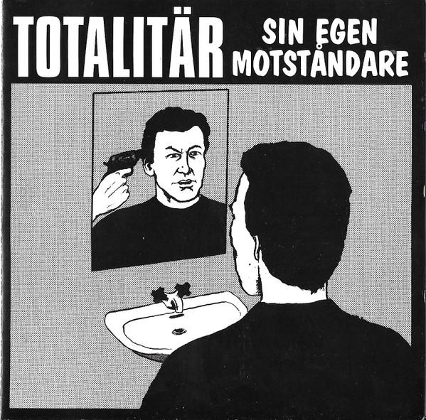 Totalitär - Sin Egen Motstandare