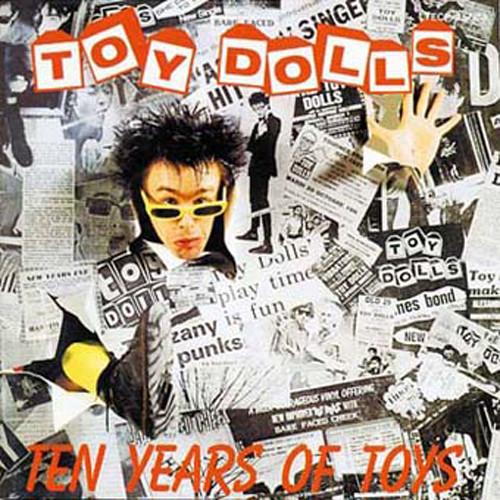 Toy Dolls - Ten Years Of Toys