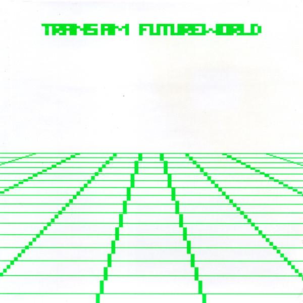 Trans Am  - Futureworld