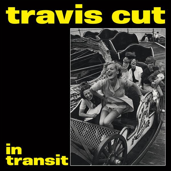 Travis Cut - In Transit