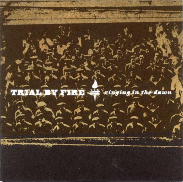 Trial By Fire  - Ringing In The Dawn