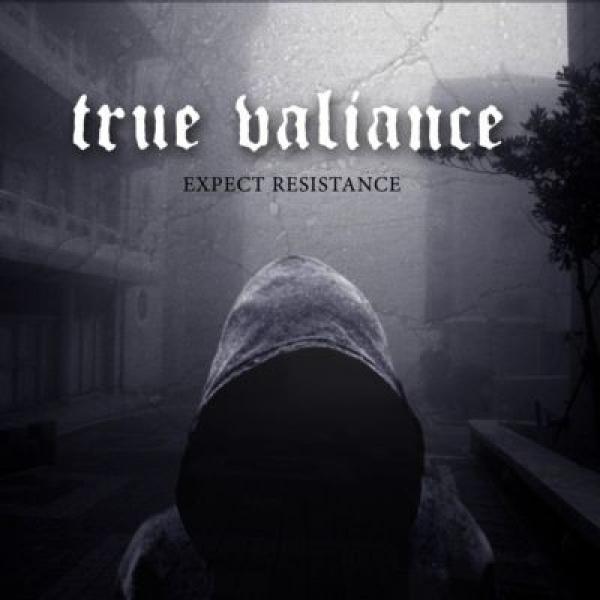 True Valiance - Expect Resistance