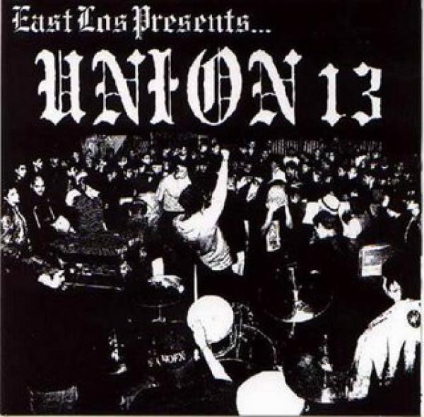 Union 13 - East Los Presents...