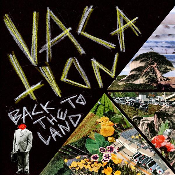 Vacation - Back To The Land
