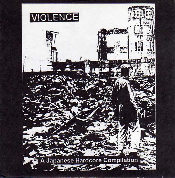  - Violence - A Japanese Hardcore Compilation